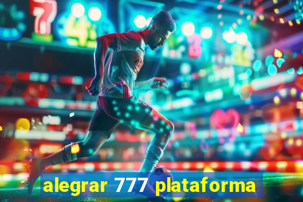 alegrar 777 plataforma